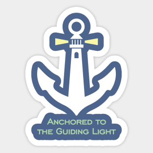 Anchored to the Guiding Light Sticker